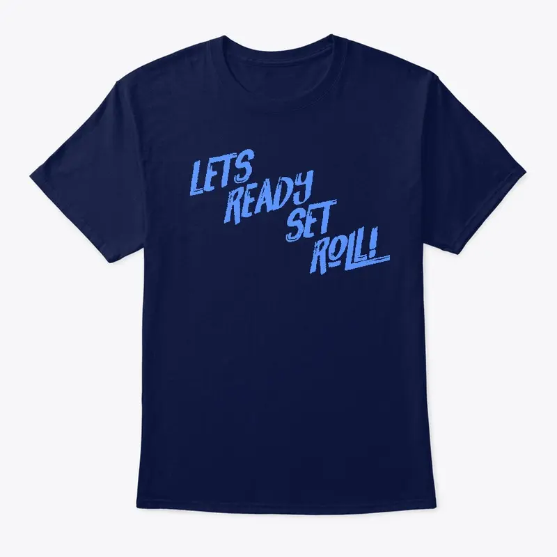 RSR Lets Roll T-Shirt